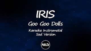 Iris Goo Goo Dolls Karaoke Instrumental Sad Version