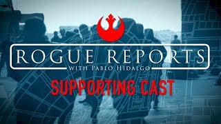 Rogue One - A Star Wars Story Rogue Reports - Supporting Cast Featurette