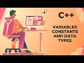 C++ - Lecture 04 - CH2 - Variables, Constants, and Data Types