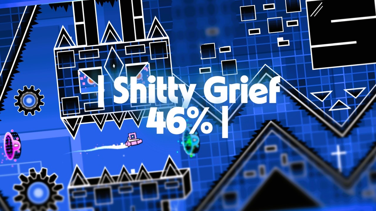 Shitty Grief 46% | Geometry Dash - YouTube