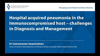 Hospital acquired pneumonia in the immunocompromised host – challenges in diagnosis and management