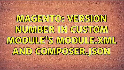 Magento: Version number in custom module