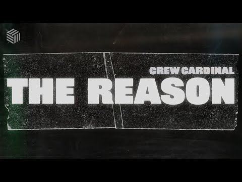 Crew Cardinal — The Reason (Extended Mix)