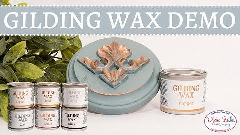 Watch This Awesome Gilding Wax Demo to See How It