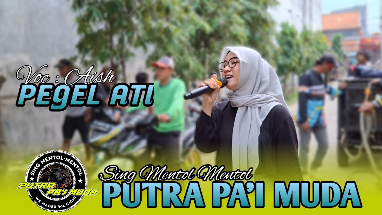 PEGEL ATI | AISH | PUTRA PA'I MUDA | BOCAH PROXENYOL | CIKO AUDIO | MEKARJATI HGL
