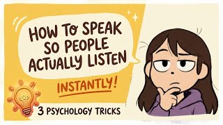 3 Phycological Tricks To Make Anyone Listen 