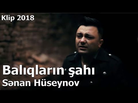 Senan Huseynov & Rado - Balıqların şahı (Official Video) 2018