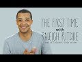The First Time with Raleigh Ritchie | Rolling Stone