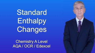 A Level Chemistry Revision "Standard Enthalpy Changes"
