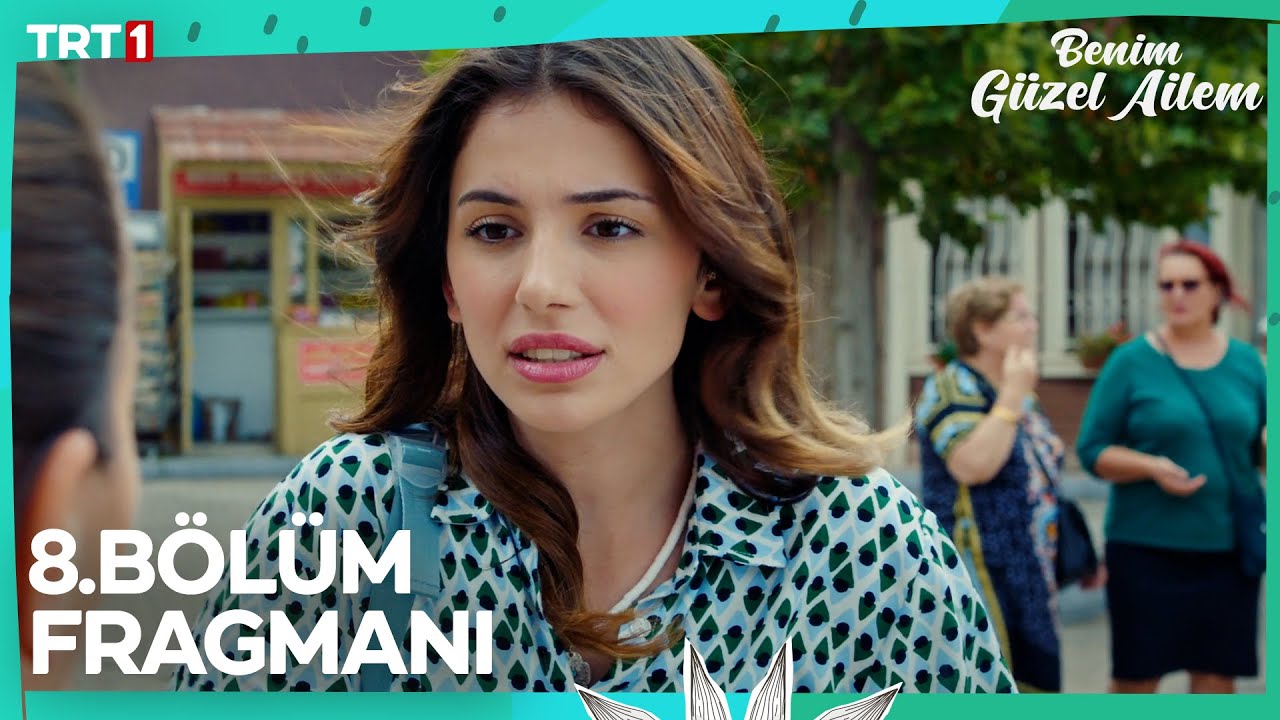 Benim Güzel Ailem 8. Bölüm Fragmanıyla Sizleri Büyüleyecek!  , fragmanı, bölüm tanıtımı İncelemesi