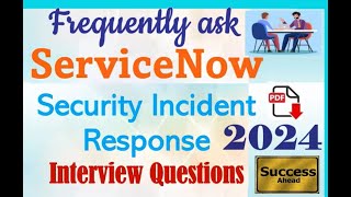 Interview Questions : ServiceNow (CIS-SIR) Security Incident Response : Interview Q&A - Part#11