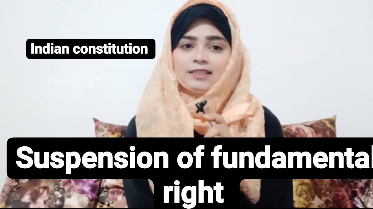 SUSPENSION OF FUNDAMENTAL RIGHTS EXPLAINATION BY ||MISSAFIZAH||