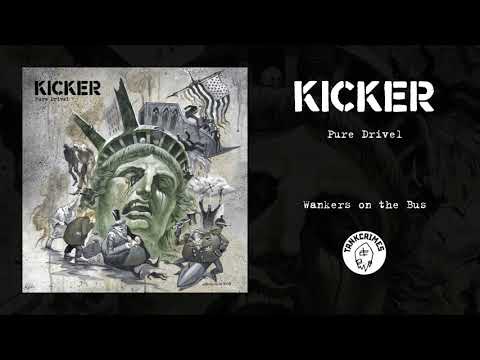 Kicker - Wankers on the Bus