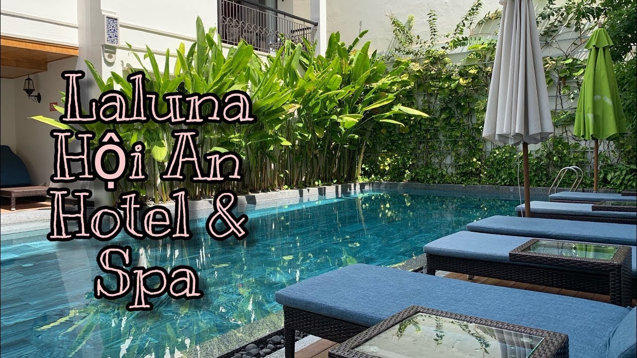 khách sạn riverside hội an Update Laluna Hoi An Riverside Hotel \u0026 Spa | 會安市