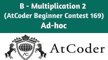 B - Multiplication 2 | AtCoder Solution | Ad-hoc Series | C++