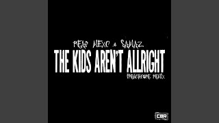The Kids Aren't Allright (feat. SAMAZ)