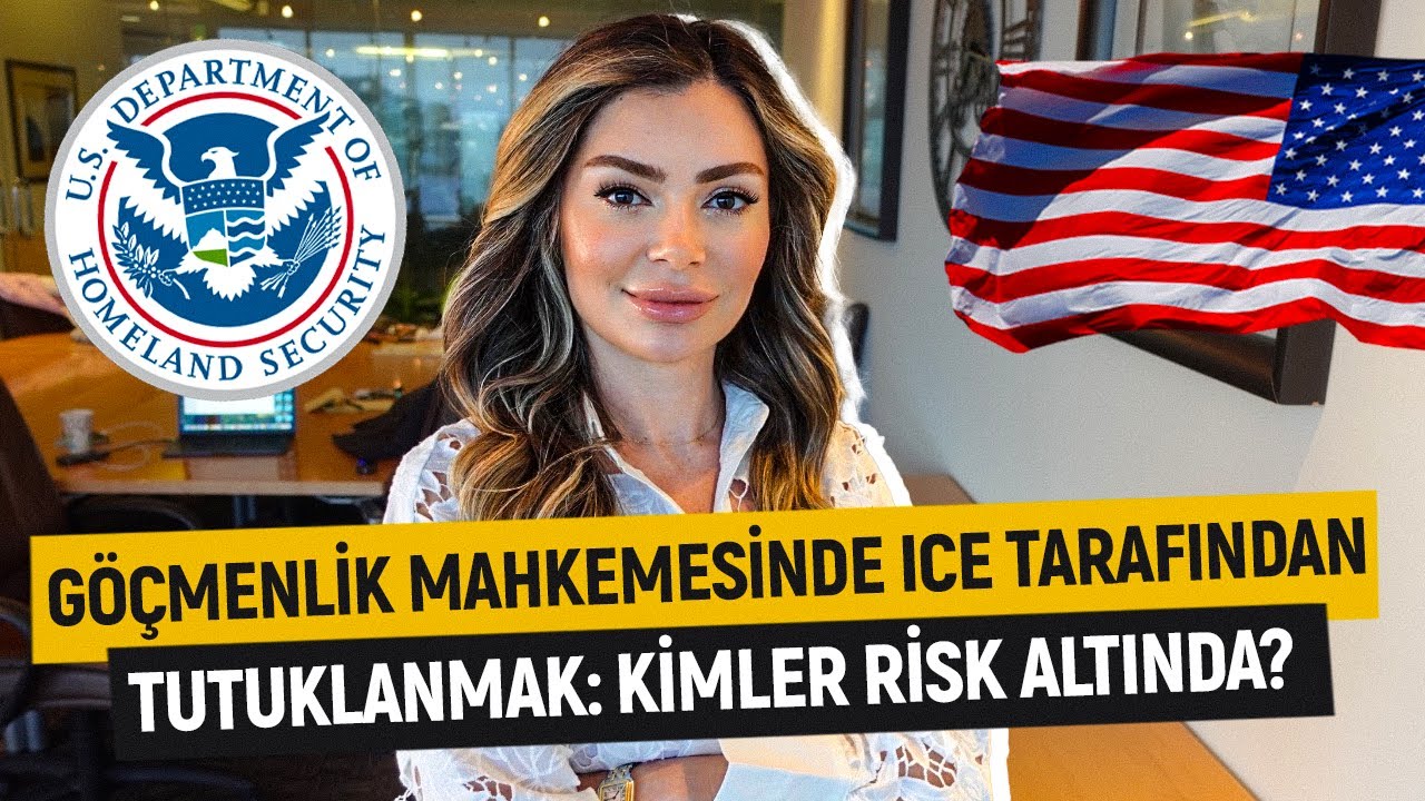 Göçmenlik Mahkemesinde ICE Tarafından Tutuklanmak: Kimler Risk Altında?