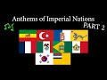 Anthems of imperial nations  part 2 electric boogaloo
