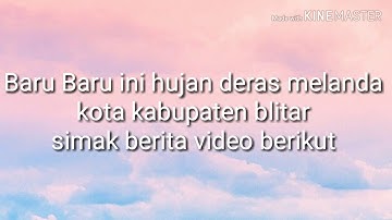 Viral blitar hujan deras dan angin kencang