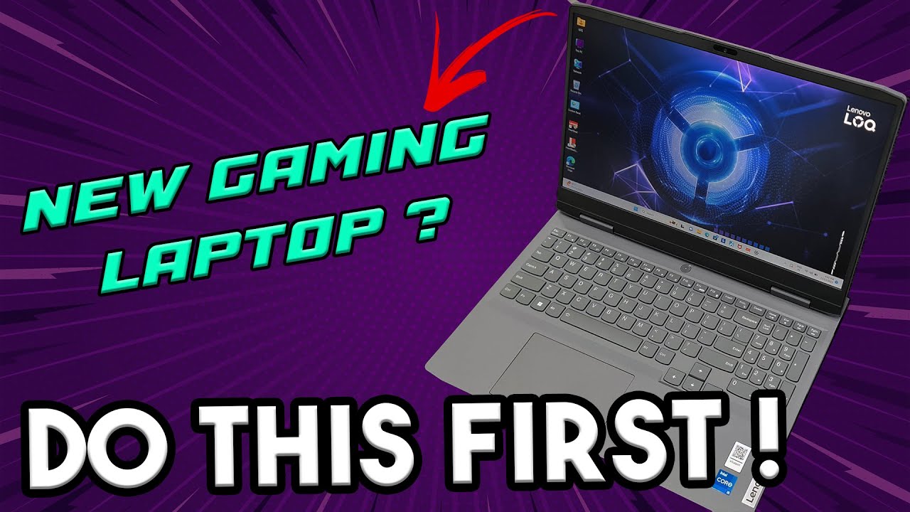 Things to do After Buying a New Gaming Laptop ! - YouTube