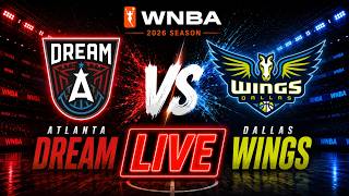 Atlanta Dream vs Dallas Wings LIVE | WNBA 2026 Live Stream | Full Game Today