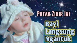 Cukup Putar!! Dzikir Penidur Bayi, Dzikir Agar Bayi Tidur Nyenyak (Lullaby For Babies)(2)