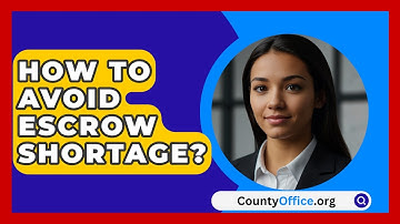 How To Avoid Escrow Shortage? - CountyOffice.org