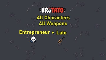 [259/787] Brotato - All Characters - All Weapons - Abyss - D5 - Entrepeneur - Lute