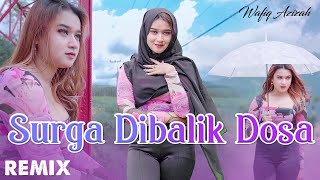 Wafiq Azizah - SURGA DIBALIK DOSA  (remix)