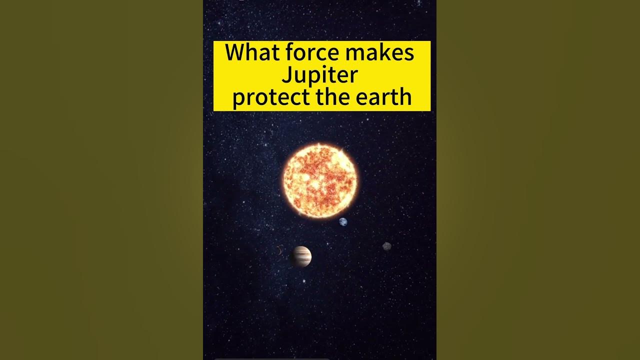 What force makes Jupiter protect the earth 探索宇宙 科普 地球 涨知识 YouTube