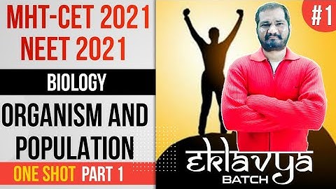 Eklavya Batch MHT-CET/ NEET / One  Shot lecture Biology / Organism & Population Pa