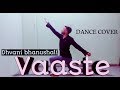 Vaaste song  dhvani bhanushali  basic contemporary dance style  dilshad zaafary