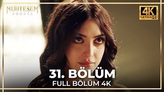 Muhteşem Yüzyıl 31 Bölüm 4K