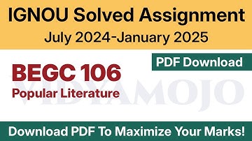 IGNOU BEGC 106 Solved Assignment 2024-25 PDF Download | BEGC 106 Assignment July 2024-January 2025