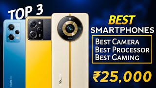 Top 3 Best Camera Smartphone Under 25000 | Best Gaming Smartphone Under 25k | Best Phone under 25K