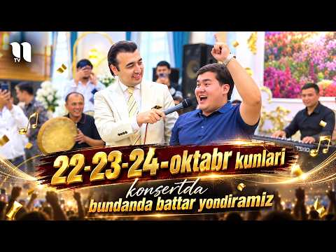 22-23-24-oktabr kunlari konsertda bundanda battar yondiramiz
