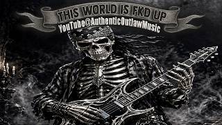 🔥 THIS WORLD IS FKD UP 🔥 (Dark Outlaw Blues That Hits Different) EXPLICIT LYRICS