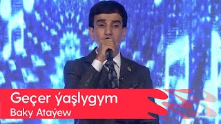 Baky Atayew - Gecher yashlygym | 2023