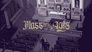 MASS OF THE AGES: Episode 1 - Discover the Traditional Latin Mass