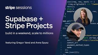 Supabase + Stripe Projects: build in a weekend, scale to millions