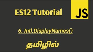 JavaScript ES12 Intl.DisplayNames() Constructor Function in Tamil