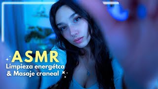 ASMR Limpieza energética, toco tu carita & masaje craneal