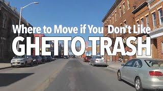 Where Can You Move to Escape the GHETTO TRASH?
