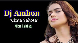 Lagu DJ Ambon Terbaru(Cinta Sakota)