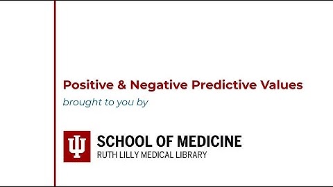 Positive & Negative Predictive Values (PPV & NPV)