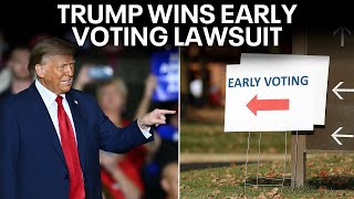 Trump wins lawsuit in Pennsylvania that extends early voting