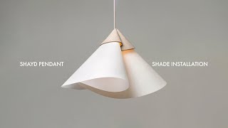 SHAYD Pendant Shade Installation