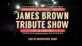 The James Brown Tribute Show by SoulVision Allstars - Live Trailer 2017