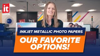 Inkjet Metallic Photo Papers - Our Favorite Options!