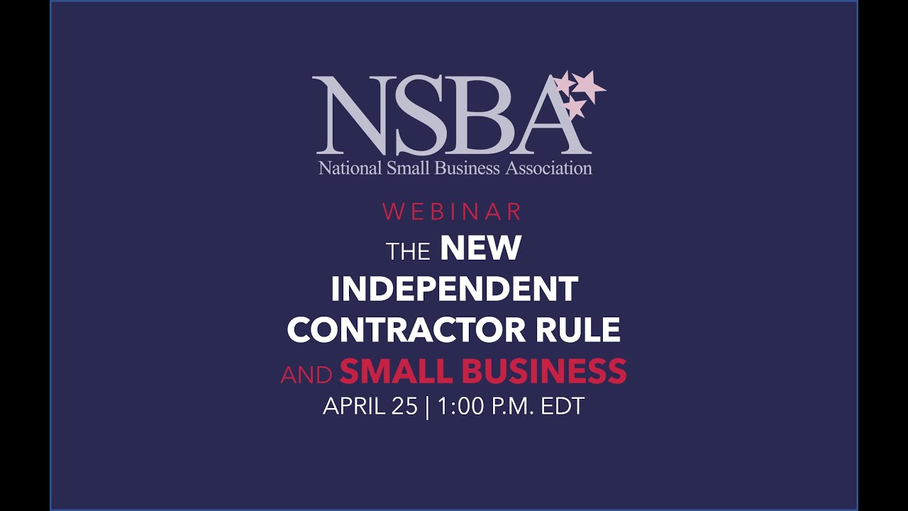 NSBA Webinar | How the New Independent Contractor Rule Will Impact Your Small Business